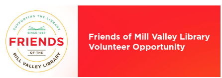 Friends of the Mill Valley Library Has a Volunteer Opportunity for Enthusiastic Volunteers to Lend a Hand in the Friends Bookstore